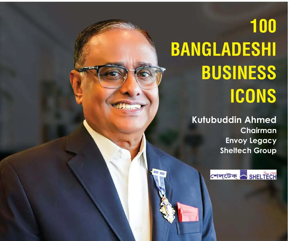 Kutubuddin Ahmed -Chairman Envoy Legacy Sheltech Group