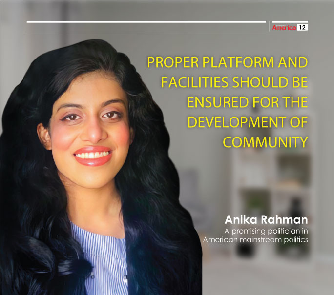 Proper platform and facilities should be ensured for the development of community -Anika Rahman