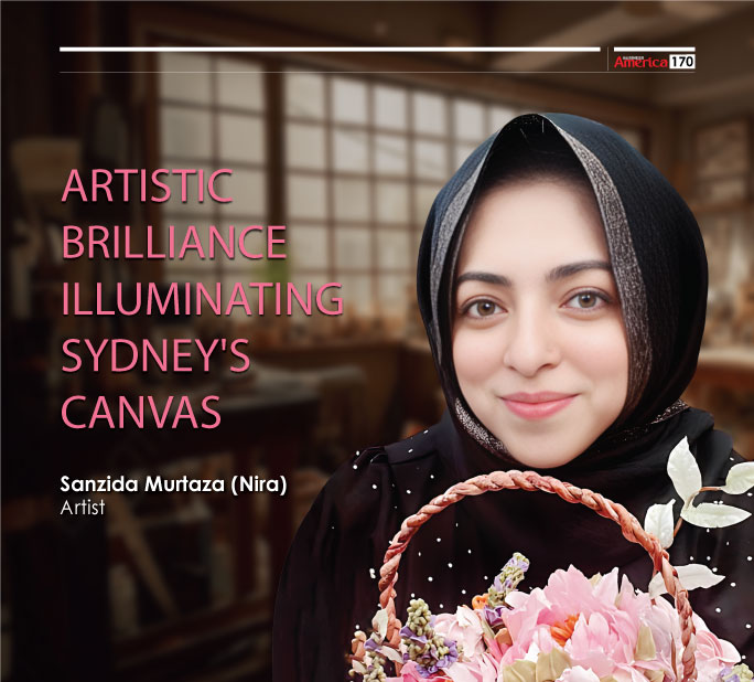Artistic Brilliance Illuminating Sydney’s Canvas -Sanzida Murtaza (Nira)