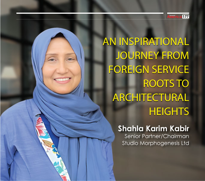 An Inspirational Journey From Foreign Service Roots to Architectural Heights -Shahla Karim Kabir