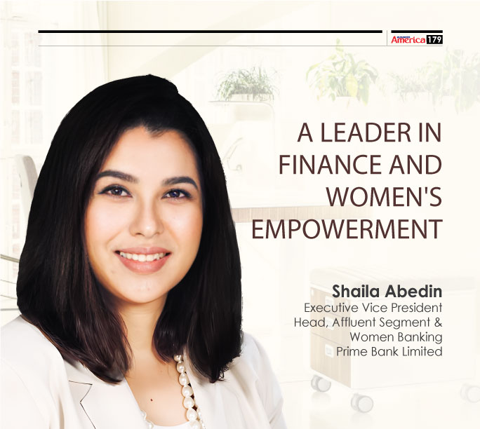 A Leader in Finance and Women’s Empowerment -Shaila Abedin